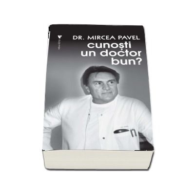 Cunosti un doctor bun?