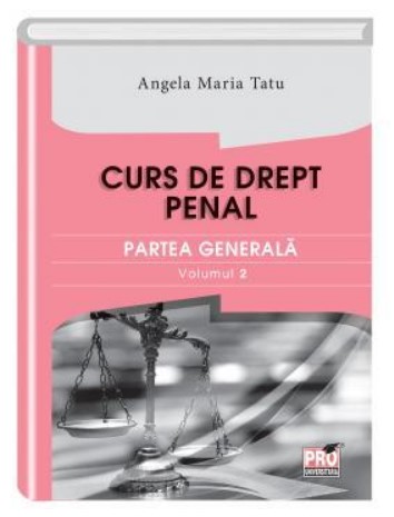 Curs de drept penal partea generala. Volumul 2