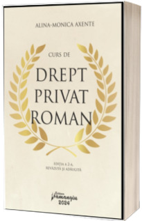 Curs de drept privat roman. Editia a 2-a, revazuta si adaugita