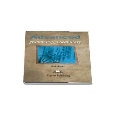 Curs de limba engleza - Advanced Grammar and Vocabulary Class Audio CD