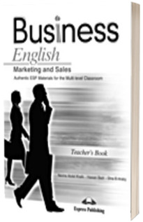 Curs de limba engleza Business English Marketing and Sales. Manualul profesorului