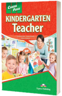 Curs de limba engleza. Career Paths Kindergarten Teacher - Manualul elevului cu Digibooks App