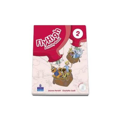 Curs de limba engleza Fly High level 2, Activity Book with Cd-Rom