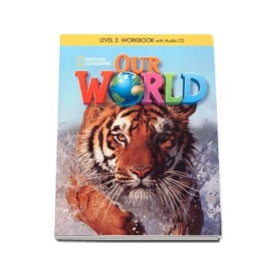 Curs de limba engleza Our World level 3 Workbook with Audio CD, caietul elevului pentru clasa a II-a (National Geographic Learning)