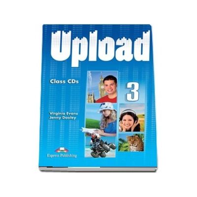 Curs de limba engleza - Upload 3 Class Audio CD (set 4 CD uri)