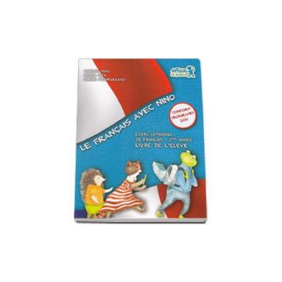 Curs de limba franceza Le francais avec Nino - Cours optionnel de francais - 1 ere annee livre de l eleve