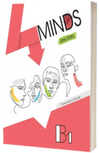 Curs Limba Engleza 4Minds B1 - Teacher s Book