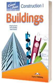 Curs limba engleza Career Paths Construction 1 Buildings - Manual elev