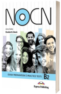 Curs limba engleza. NOCN Exam Preparation and Practice Tests B2 - manual elev