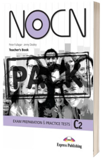 Curs limba engleza. NOCN Exam Preparation and Practice Tests C2 - manual profesor