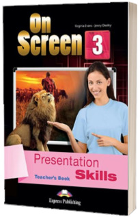 Curs limba engleza On Screen 3 Presentation skills. Manualul profesorului