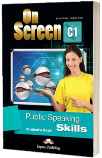 Curs limba engleza On Screen C1 Public Speaking Skills Manual