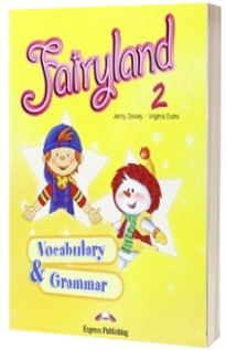 Curs pentru limba engleza. Fairyland 2 Vocabulary and Grammar - manual profesor