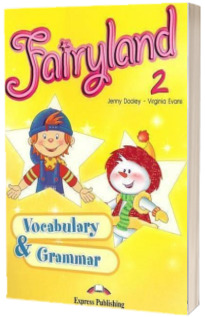 Curs pentru limba engleza. Fairyland 2 Vocabulary and Grammar Practice pentru clasa a II-a
