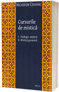 Cursurile de mistica. Teologie mistica - Mistica germana