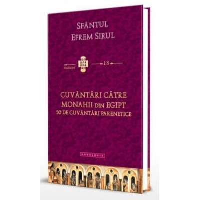 Cuvantari catre monahii din Egipt - 50 de cuvantãri parenetice