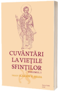 Cuvantari la vietile sfintilor. Volumul I - Ianuarie si Februarie