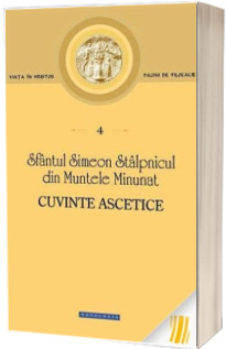 Cuvinte ascetice - Stalpnicul Simeon