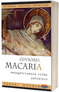 Cuvioasa Macaria, mangaietoarea celor suferinzi - Traducere din limba engleza de Constantin Fagetan