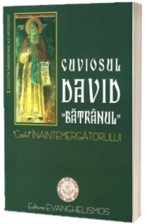 Cuviosul David, Batranul, copilul. Inaintemergatorului