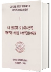 Cuviosul Paisie Aghioritul - Cu durere si dragoste pentru omul contemporan (Cuvinte duhovnicesti I ) - editie necartonata