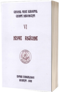 Cuviosul Paisie Aghioritul - Despre rugaciune (Cuvinte duhovnicesti VI) - editie necartonata