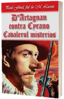 D Artagnan contra Cyrano - Cavalerul Mystere