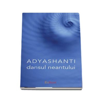 Dansul neantului (Adyashanti)