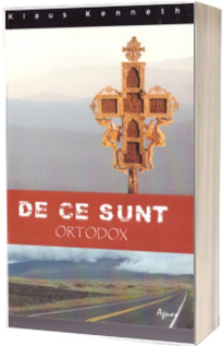 De ce sunt ortodox