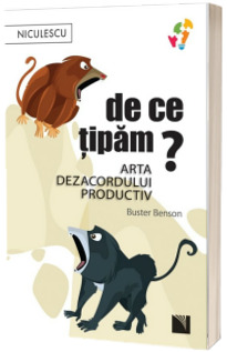 De ce tipam? Arta dezacordului productiv