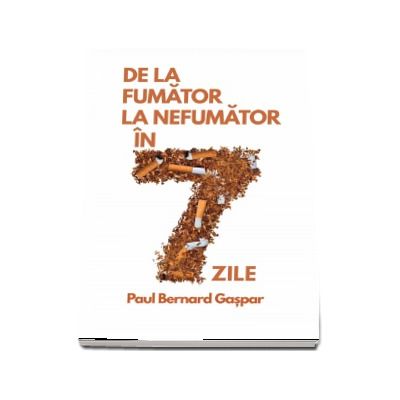 De la fumator la nefumator in 7 zile