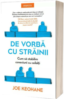 De vorba cu strainii. Cum sa stabilim conexiuni cu ceilalti