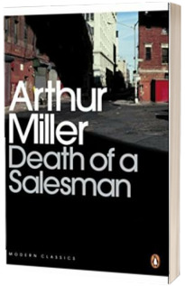 Death of a Salesman. Certain Private Conversations in Two Acts and a Requiem