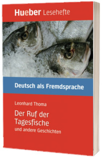 Der Ruf der Tagesfische und andere Geschichten Leseheft