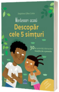 Descopera cele cinci simturi - Montessori acasa