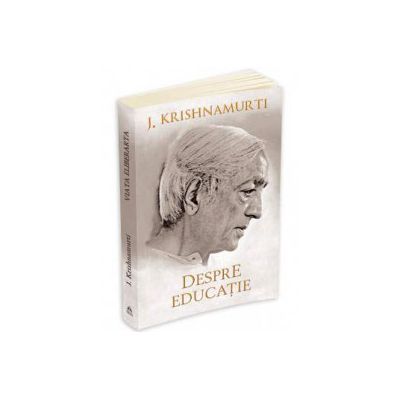 Despre educatie - Jiddu Krishnamurti