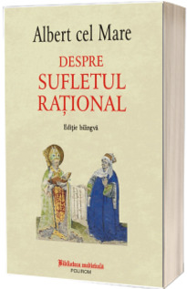 Despre sufletul rational.  Editie bilingva