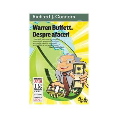 Warren Buffett. Despre afaceri. Principii ale Inteleptului din Omaha