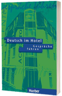 Deutsch im Hotel Neu. Gesprache fuhren