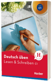 Deutsch uben. Lesen und Schreiben C1 Buch