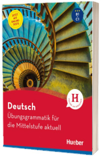 Deutsch. Ubungsgrammatik fur die Mittelstufe aktuell