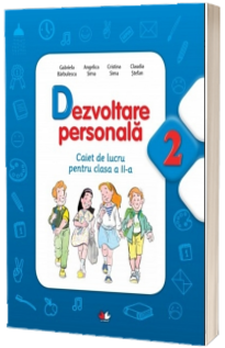 Dezvoltare personala, Caiet de lucru pentru clasa a II-a - Angelica Sima