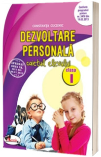 Dezvoltare personala. Caietul elevului clasa I. Editia a II-a