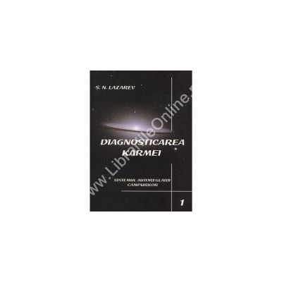 Diagnosticarea karmei - Sistemul autoreglarii campurilor (vol.1)