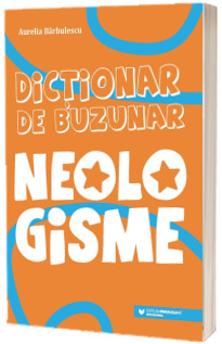 Dictionar de buzunar. Neologisme