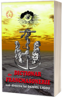 Dictionar de francmasonerie. Contine CD