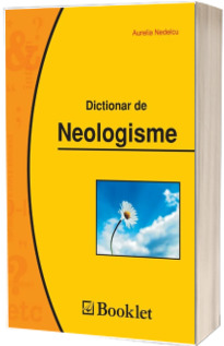 Dictionar de neologisme (BOOKLET)