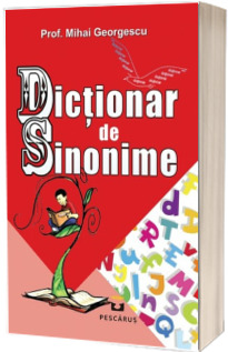 Dictionar de Sinonime - Mihai Gerogescu