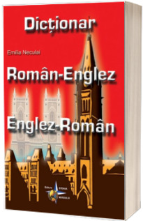 Dictionar, dublu Roman - Englez, Englez - Roman. Editie revizuita