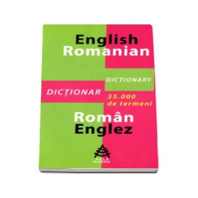 Dictionar englez-roman si roman-englez cu 35.000 de termeni. Ghid gramatical al limbii engleze - Dana Carausu